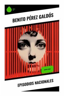 Episodios nacionales - Pérez Galdós, Benito