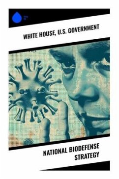 National Biodefense Strategy - White House;Government, U.S.