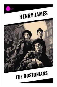 The Bostonians - James, Henry