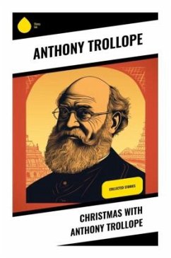 Christmas with Anthony Trollope - Trollope, Anthony