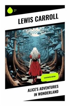 Alice's Adventures in Wonderland - Carroll, Lewis