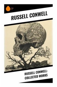 Russell Conwell: Collected Works - Conwell, Russell