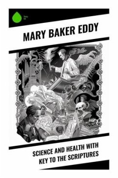 Science and Health with Key to the Scriptures - Eddy, Mary Baker