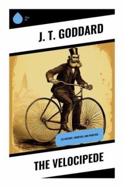 The Velocipede - Goddard, J. T.