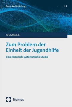 Zum Problem der Einheit der Jugendhilfe - Mielich, Sinah