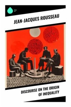 Discourse on the Origin of Inequality - Rousseau, Jean-Jacques