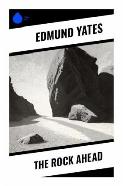 The Rock Ahead - Yates, Edmund