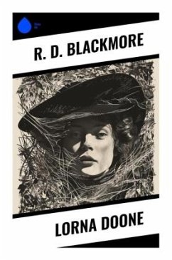 Lorna Doone - Blackmore, R. D.