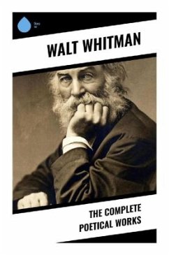 The Complete Poetical Works - Whitman, Walt