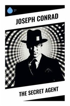 The Secret Agent - Conrad, Joseph