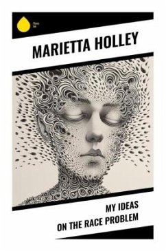 My Ideas on the Race Problem - Holley, Marietta