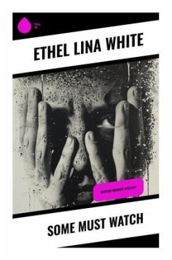 Some Must Watch - White, Ethel Lina