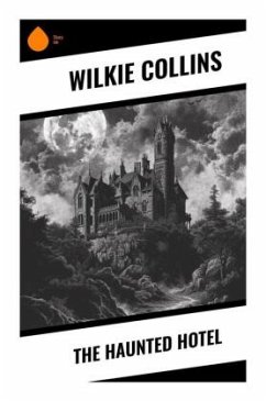 The Haunted Hotel - Collins, Wilkie