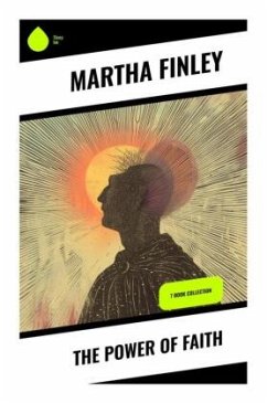 The Power of Faith - Finley, Martha