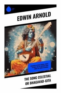 The Song Celestial or Bhagavad-Gita - Arnold, Edwin