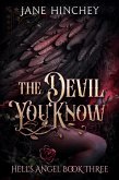 The Devil You Know (Hell's Angel, #3) (eBook, ePUB) The Devil You Know (Hell's Angel, #3) (eBook, ePUB)
