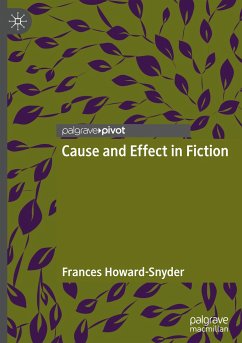 Cause and Effect in Fiction - Howard-Snyder, Frances