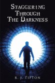 Staggering Through The Darkness (eBook, ePUB)