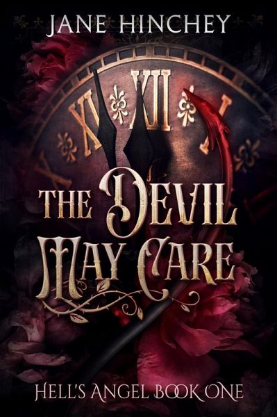 The Devil May Care (Hell's Angel, #1) (eBook, ePUB) The Devil May Care (Hell's Angel, #1) (eBook, ePUB)