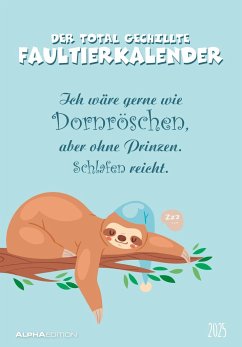 Der total gechillte Faultierkalender 2025 - Bild-Kalender 23,7x34 cm - mit witzigen Sprüchen - Humor - Cartoons - Wandkalender - Alpha Edition