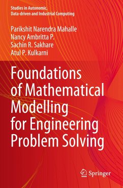 Foundations of Mathematical Modelling for Engineering Problem Solving - Mahalle, Parikshit Narendra;Ambritta P., Nancy;Sakhare, Sachin R.