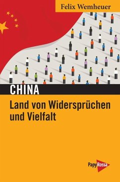 China - Land von Widersprüchen und Vielfalt - Wemheuer, Felix