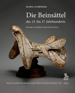 Die Beinsättel des 13. bis 17. Jahrhunderts - Schröder, Maria