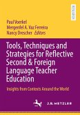 Tools, Techniques and Strategies for Reflective Second & Foreign Language Teacher Education