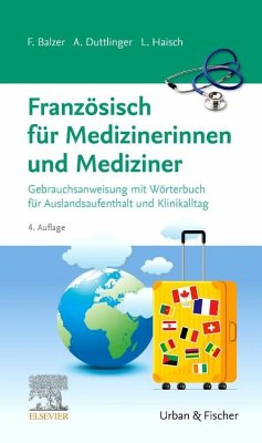 Französisch für Medizinerinnen und Mediziner - Balzer, Felix;Duttlinger, Alina;Haisch, Lea