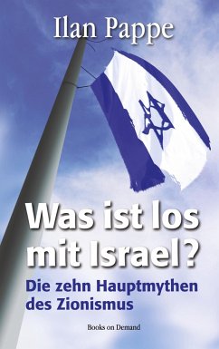 Was ist los mit Israel? - Pappe, Ilan