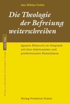 Die Theologie der Befreiung weiterschreiben - Collet, Jan Niklas