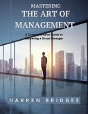 Mastering the Art of Management (eBook, ePUB)