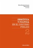 Semiótica y política en el discurso público 2 (eBook, ePUB)