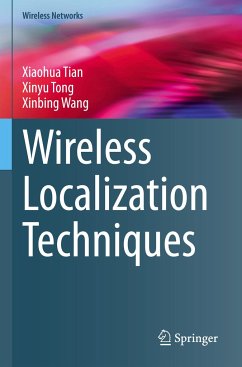 Wireless Localization Techniques - Tian, Xiaohua;Tong, Xinyu;Wang, Xinbing