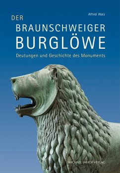 Der Braunschweiger Burglöwe - Walz, Alfred