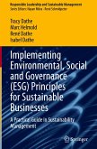 Implementing Environmental, Social and Governance (ESG) Principles for Sustainable Businesses
