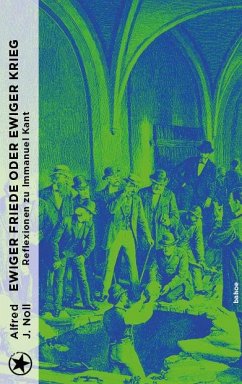 Ewiger Friede oder ewiger Krieg? - Alfred J., Noll