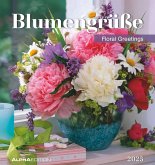 Blumengrüße 2025 - Postkartenkalender 16x17 cm - Blumen - zum Aufstellen oder Aufhängen - Monatskalendarium - Gadget - Mitbringsel - Alpha Edition