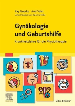 Gynäkologie und Geburtshilfe - Goerke, Kay;Valet, Axel;Nissle, Kathrina