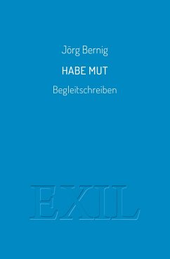 Habe Mut - Bernig, Jörg