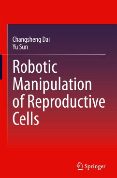 Robotic Manipulation of Reproductive Cells - Dai, Changsheng;Sun, Yu