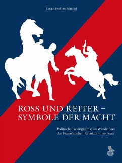 Ross und Reiter - Symbole der Macht - Prochno-Schinkel, Renate