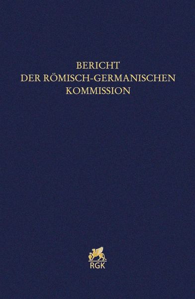 Bericht der Römisch-Germanischen Kommission 103 (2022)