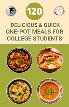 120 Delicious And Quick One-Pot Meals for College Students (eBook, ePUB) - Walsh, Samuel