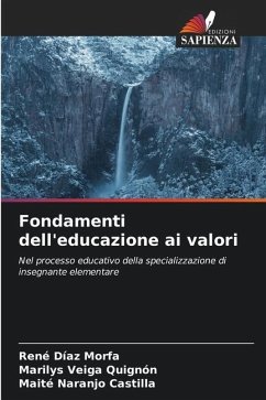 Fondamenti dell'educazione ai valori - Díaz Morfa, René;Veiga Quignón, Marilys;Naranjo Castilla, Maité