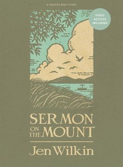 Sermon on the Mount - Bible Study Book - Revised and Expanded - With Video Access - Wilkin, Jen