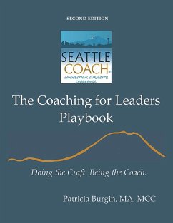 The Coaching for Leaders Playbook - Burgin, Patricia