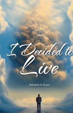 I Decided to Live - H Evans, Rebekah