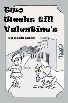 Two Weeks Till Valentine's - Raue, Bodie