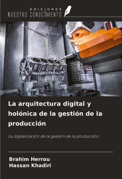 Cover La arquitectura digital y holónica de la gestión de la producción